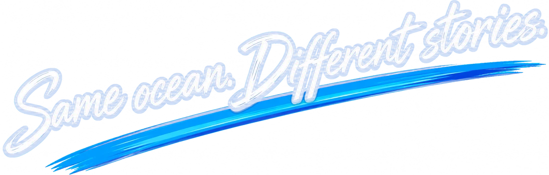 Same ocean. Different stories.